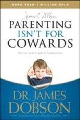 Parenting Isn't for Cowards