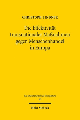 Die Effektivität transnationaler Maßnahmen gegen Menschenhandel in Europa