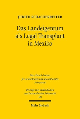 Das Landeigentum als Legal Transplant in Mexiko