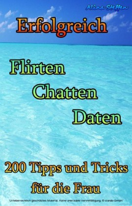 Erfolgreich Flirten Chatten Daten