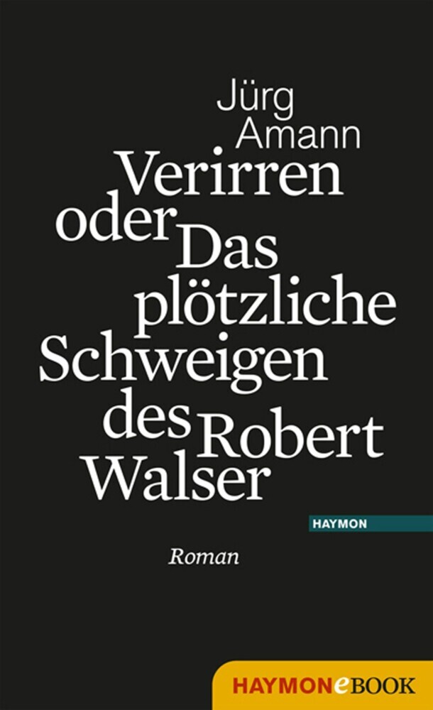 Verirren oder Das plötzliche Schweigen des Robert Walser main product photo