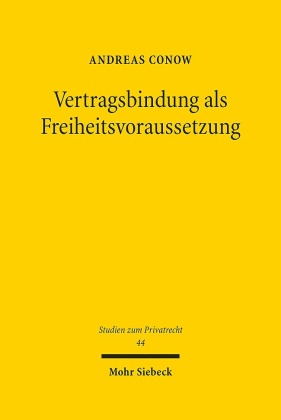 Vertragsbindung als Freiheitsvoraussetzung