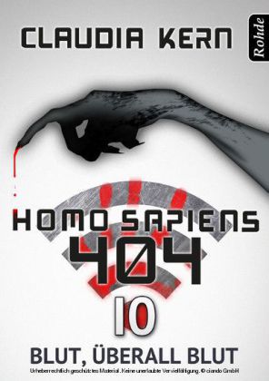Homo Sapiens 404 Band 10: Blut, überall Blut