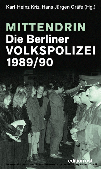 Mittendrin. Die Berliner Volkspolizei 1989/90 main product photo