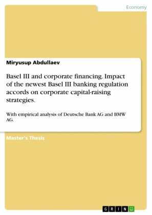 Basel III and corporate financing. Impact of the newest Basel III banking regulation accords on corporate capital-raising strategies.