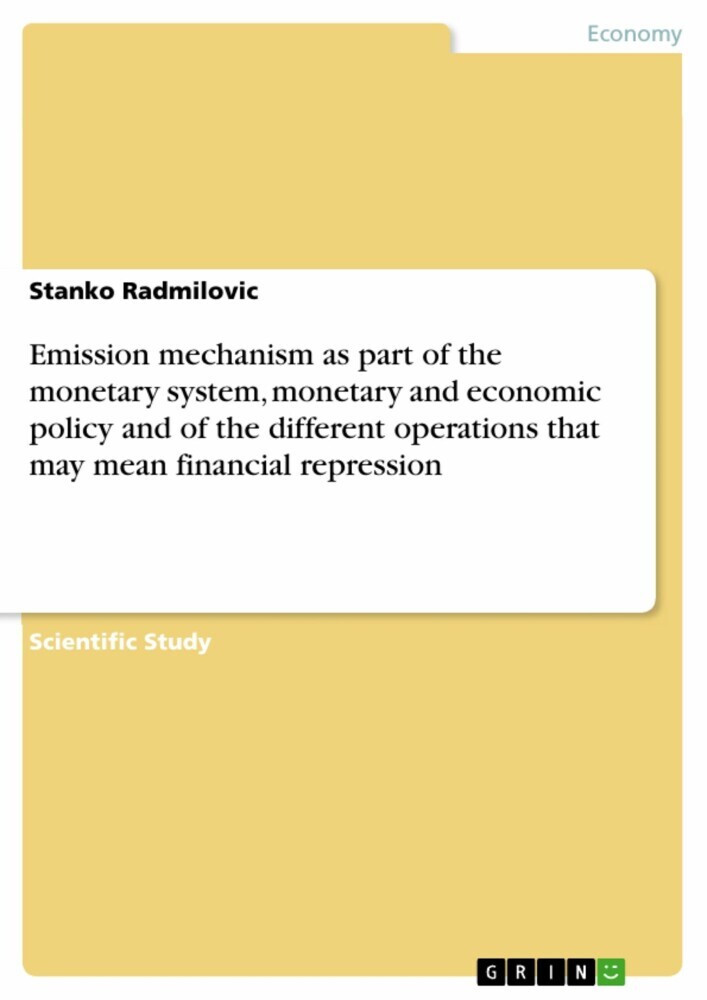 Emission mechanism as part of the monetary system, monetary and economic policy and of the different operations that may mean financial repression main product photo