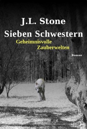 Sieben Schwestern - Geheimnisvolle Zauberwelten