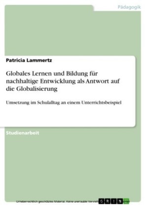 Globales Lernen und Bildung für nachhaltige Entwicklung als Antwort auf die Globalisierung