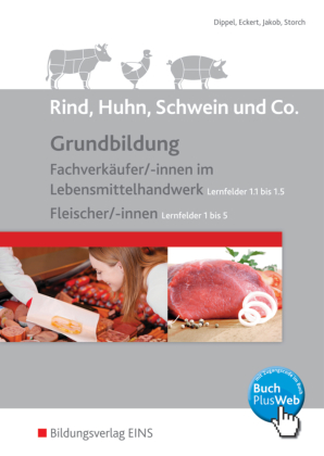 Grundbildung Fachverkäufer/ -innen im Lebensmittelhandwerk (Lernfelder 1.1 bis 1.5) und Fleischer/-innen (Lernfelder 1 bis 5), Schülerband