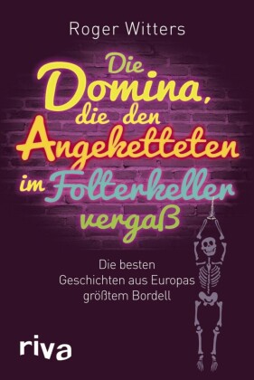 Die Domina, die den Angeketteten im Folterkeller vergaß