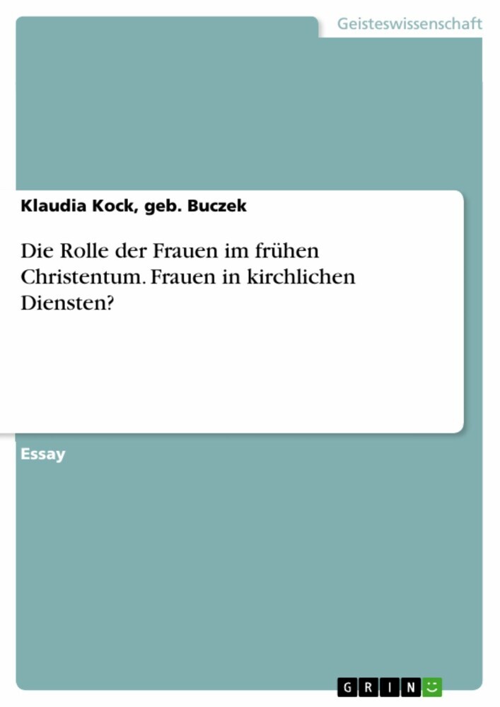 Die Rolle der Frauen im frühen Christentum. Frauen in kirchlichen Diensten? main product photo