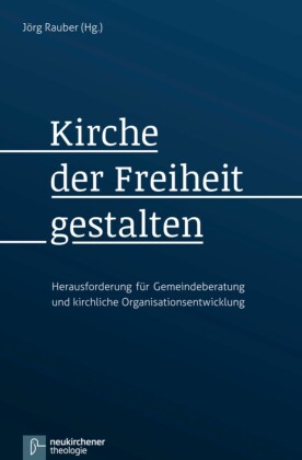 Kirche der Freiheit gestalten