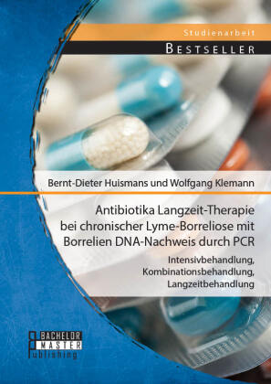 Antibiotika Langzeit-Therapie bei chronischer Lyme-Borreliose ...
