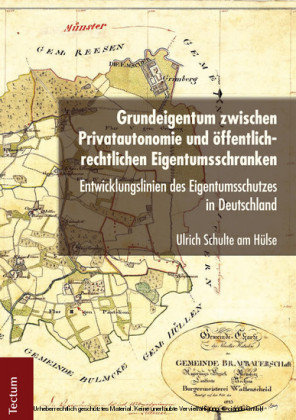 Grundeigentum zwischen Privatautonomie und öffentlich-rechtlichen Eigentumsschranken