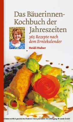 Das Bäuerinnen-Kochbuch der Jahreszeiten