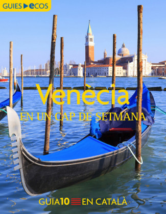 Venècia. En un cap de setmana