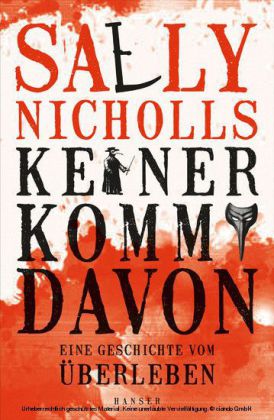 Keiner kommt davon - eine Geschichte vom Überleben