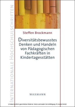 Diversitätsbewusstes Denken und Handeln von Pädagogischen Fachkräften in Kindertagesstätten
