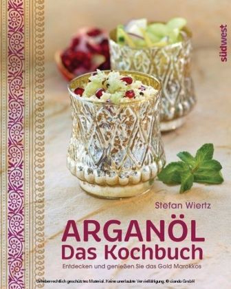 Arganöl - Das Kochbuch