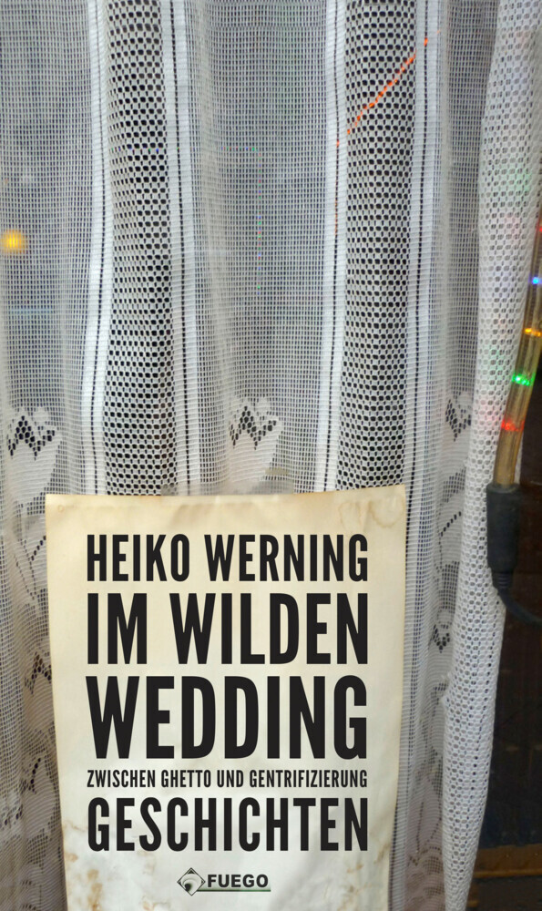 Im wilden Wedding: Zwischen Ghetto und Gentrifizierung main product photo