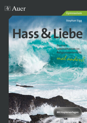 Hass & Liebe - Gymnasium
