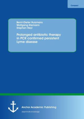 Prolonged antibiotic therapy in PCR confirmed persistent Lyme ...