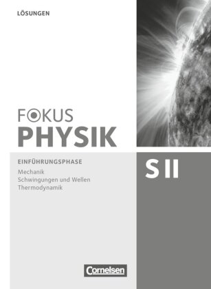 Fokus Physik Sekundarstufe II - Zu den Ausgaben A und C - Einf...