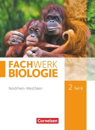 Fachwerk Biologie - Nordrhein-Westfalen 2013 - Band 2 - Teil B...