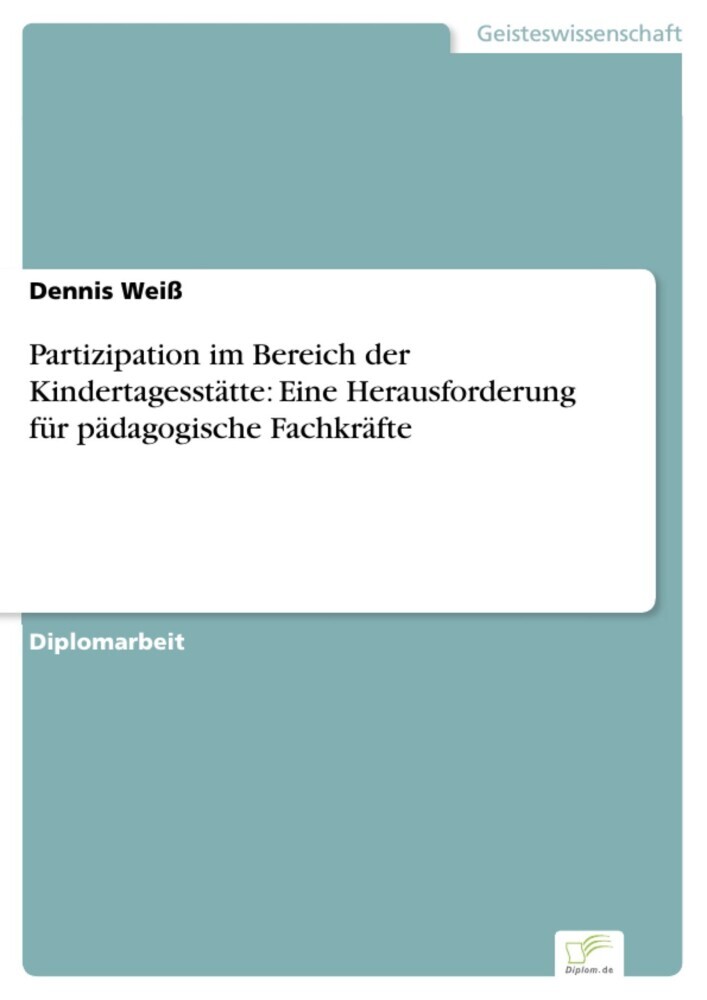 Partizipation im Bereich der Kindertagesstätte: Eine Herausforderung für pädagogische Fachkräfte main product photo