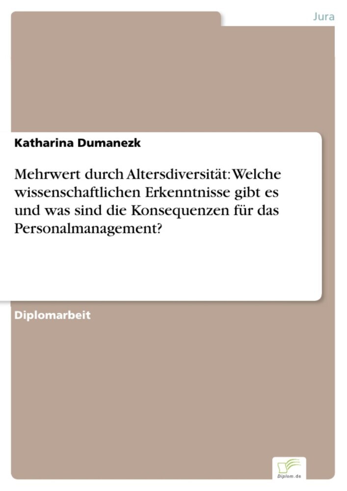 Mehrwert durch Altersdiversität: Welche wissenschaftlichen Erkenntnisse gibt es und was sind die Konsequenzen für das Personalmanagement? main product photo