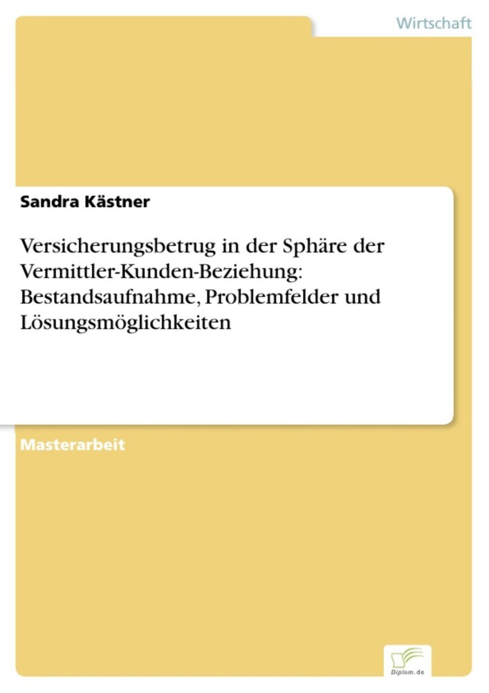 Versicherungsbetrug in der Sphäre der Vermittler-Kunden-Beziehung: Bestandsaufnahme, Problemfelder und Lösungsmöglichkeiten main product photo