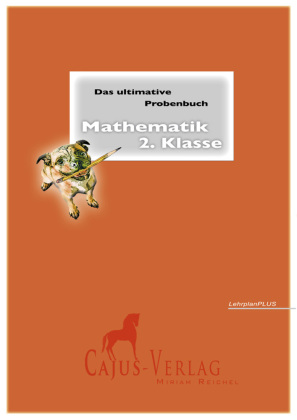 Das ultimative Probenbuch Mathematik 2. Klasse. LehrplanPlus, 3 Teile