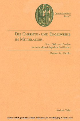Die Christus- und Engelweihe im Mittelalter