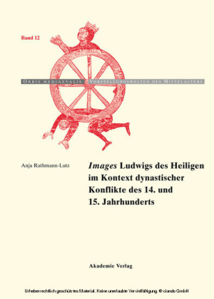 'Images' Ludwigs des Heiligen im Kontext dynastischer Konflikte des 14. und 15. Jahrhunderts