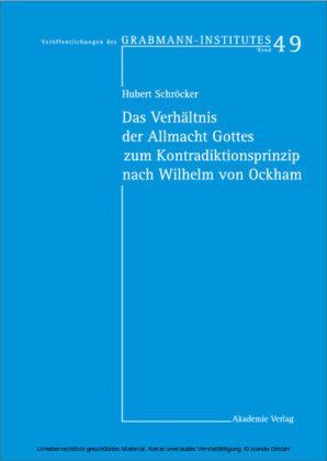 Das Verhältnis der Allmacht Gottes zum Kontradiktionsprinzip nach Wilhelm von Ockham
