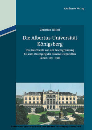 Die Albertus-Universität Königsberg. Bd.1