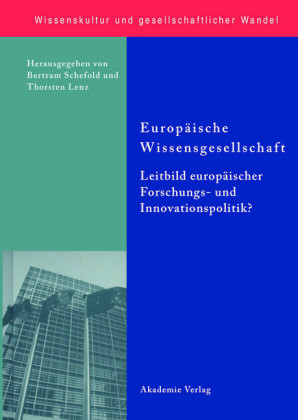 Europäische Wissensgesellschaft - Leitbild europäischer Forschungs- und Innovationspolitik?