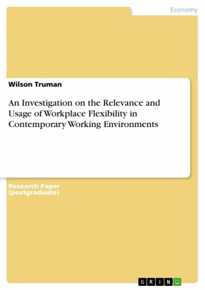 An Investigation on the Relevance and Usage of Workplace Flexibility in Contemporary Working Environments