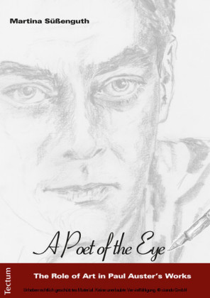 'A Poet of the Eye' - The Role of Art in Paul Auster's Works