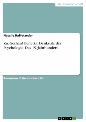 Zu: Gerhard Benetka, Denkstile der Psychologie. Das 19. Jahrhundert.