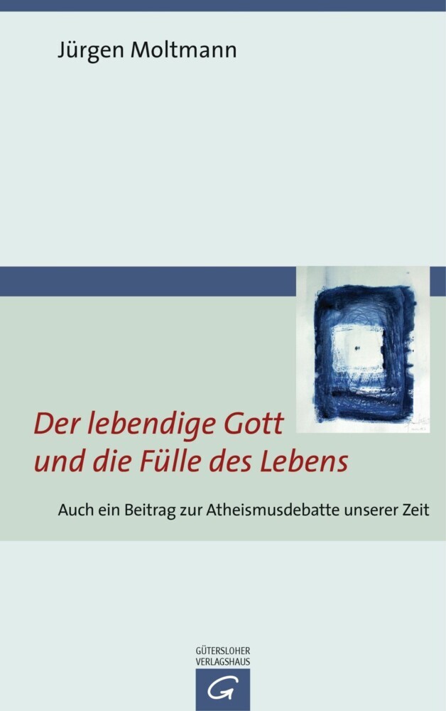 Der lebendige Gott und die Fülle des Lebens main product photo