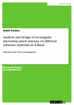 Analysis and design of rectangular microstrip patch antenna on different substrate materials in X-Band