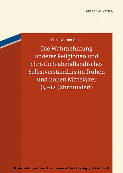 Die Wahrnehmung anderer Religionen und christlich-abendländisches Selbstverständnis im frühen und hohen Mittelalter (5.-12. Jahrhundert) main product photo