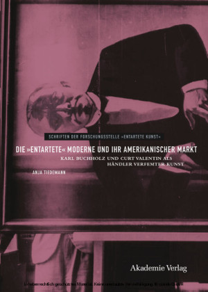 Die 'entartete' Moderne und ihr amerikanischer Markt