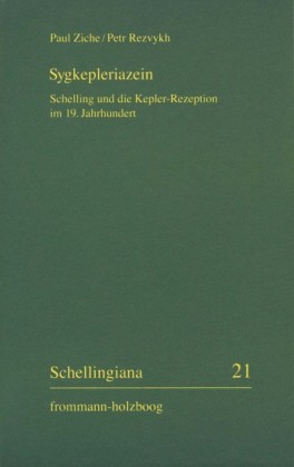 Sygkepleriazein - Schelling und die Kepler-Rezeption im 19. Jahrhundert