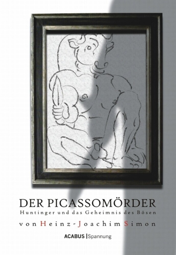 Der Picassomörder. Huntinger und das Geheimnis des Bösen main product photo