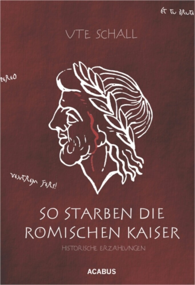 So starben die römischen Kaiser. Historische Erzählungen main product photo