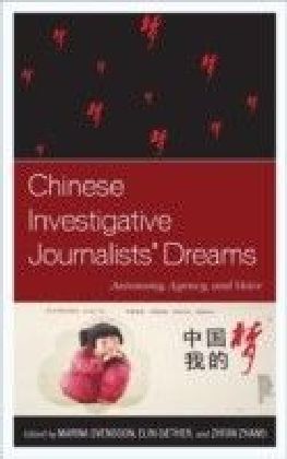Chinese Investigative Journalists' Dreams