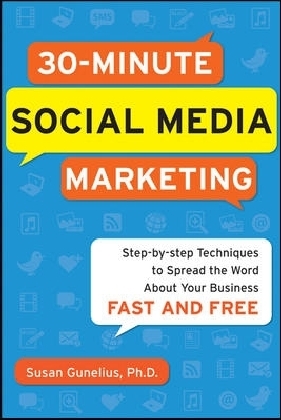 30-Minute Social Media Marketing: Step-by-step Techniques to Spread the Word About Your Business main product photo