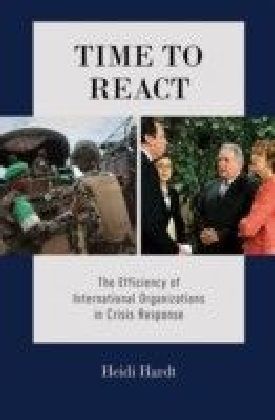 Time to React: The Efficiency of International Organizations in Crisis Response